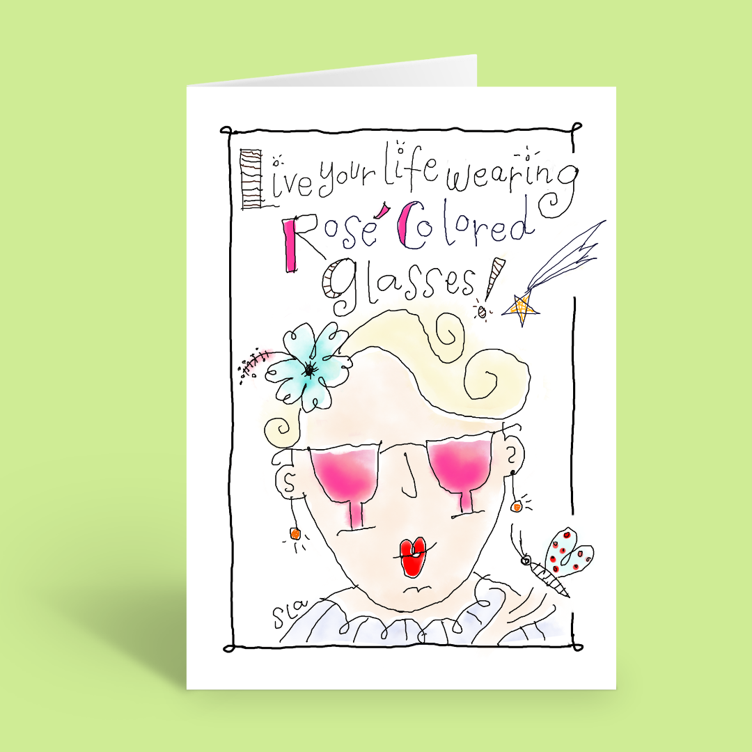 Rose' Colored Glasses